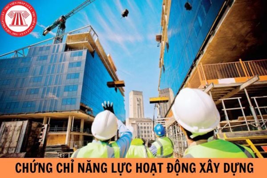 Chứng chỉ năng lực hoạt động xây dựng hạng II, hạng III